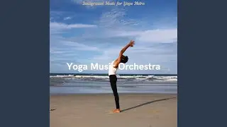 Wondrous Music for Yoga Flow