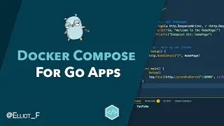 Getting Started with Docker Compose For Go Applications