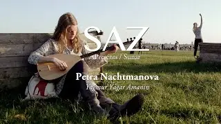 The SAZ Collection - Petra Nachtmanova - Yağmur Yağar Amanin Aman By Hisarli Ahmet