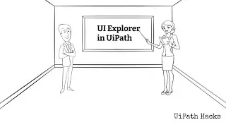 The Ui Explorer - Tips and tricks | UiPath tutorial