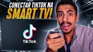 Como BAIXAR E CONECTAR O TIKTOK na SMART TV!