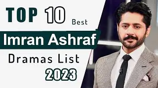 Top 10 Imran Ashraf Dramas List | Imran ashraf drama | Pakistani drama | namak haram | #imranashraf