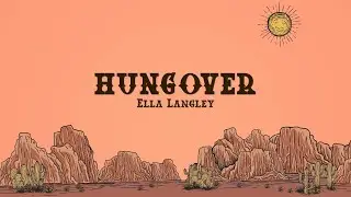 Ella Langley - hungover (Lyrics)