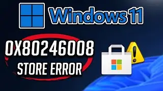 Fix Error 0x80246008 Xbox App / Microsoft Store/ Game Pass On Windows 11/10