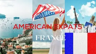 The American Expat's Guide to Living in  France