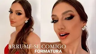 GRWM | ARRUME-SE COMIGO PARA FORMATURA *MAKE FORMANDA + PENTEADO* produção completa para formatura