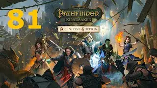 Pathfinder: Kingmaker - Episode 81 - Nok-Nok