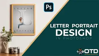 Master Letter Portrait Design in Photoshop: Step-by-Step Tutorial