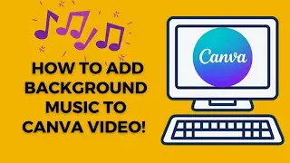 How to add background music to canva video (EASY 2024)