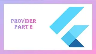 Flutter Provider part 2