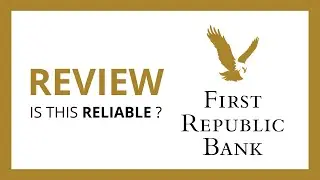 FIRST REPUBLIC BANK : Test & Review in 2024 (