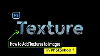 How to Add Textures to Images in Photoshop | Photoshop Tutorial