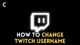 How to Change Your Twitch Username Quickly? [Easy Steps 2022]