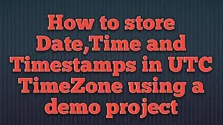 How to store date,time,and timestamps in UTC time zone in Hibernate