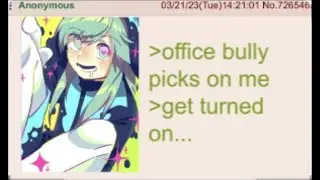 Anon Wants to Get Bullied 4Chan Greentext Story