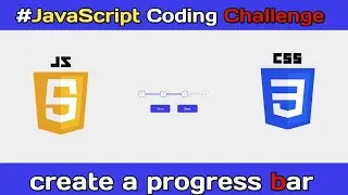 Create a Progress Bar Using CSS and JavaScript | JavaScript Coding Challenge