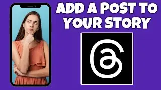 How To Add A Post To Your Instagram Story On Threads | Threads App Tutorial