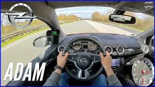 2013 Opel Adam Glam [1.4 | 100HP] - POV Autobahn Top Speed Drive