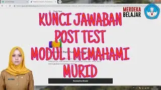 Kunci Jawaban Post Test Modul 1 Memahami Murid Topik Penyesuaian Pembelajaran dengan Kebutuhan...