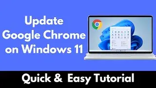 How to Update Google Chrome on Windows 11