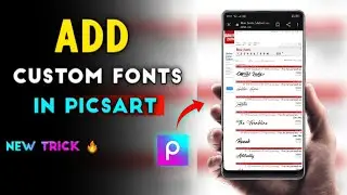 How To Add Custom Fonts In Picsart | How To Add Fonts in Picsart | All Problem Fixed 🔥