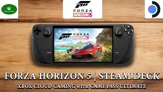 Forza Horizon 5 | Steam Deck Gameplay | Xbox Cloud Gaming (via Moonlight Game Streaming)