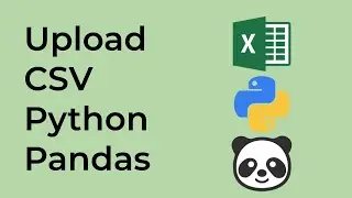 How to Upload a CSV in Python with Pandas