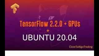 How to make TensorFlow 2.2 work with your Nvidia GPUs on Ubuntu 20.04