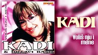 Kadi - Volis nju i mene (Audio 2005)