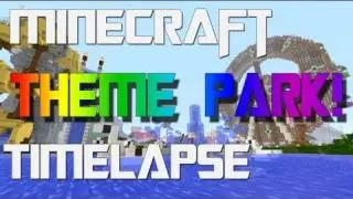 Minecraft Timelapse - Theme Park