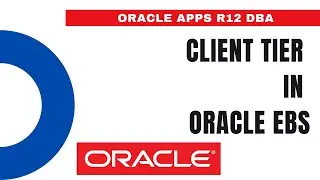 Client Tier in Oracle EBS - Forms Client Applet and JRE - Oracle Apps DBA - E-Business Suite R12