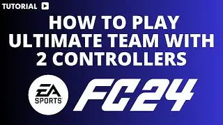 How to Play ultimate team FC 24 with 2 controllers