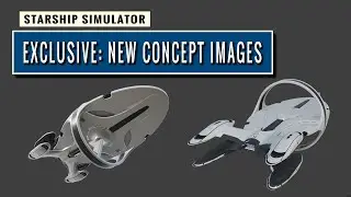 STARSHIP SIMULATOR NEWS: Exclusive First Look at New Concept Renders