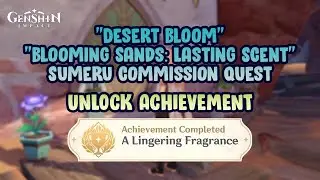 Desert Bloom (Sumeru commission) - Achievement 