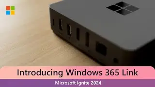 Introducing Windows 365 Link: Satya Nadella at Microsoft Ignite 2024