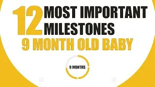 12 important milestones 9 month old baby