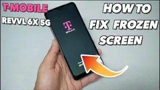 T-mobile Revvl 6x 5G how to Fix Frozen Screen