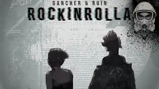 Gancher & Ruin - Rockinrolla