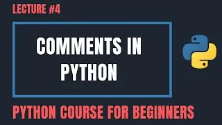 Comments in Python - Python Tutorials For Beginners #4