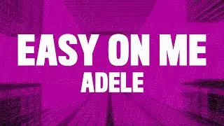 Adele - Easy On Me (Lyrics) Go Easy On Me Baby