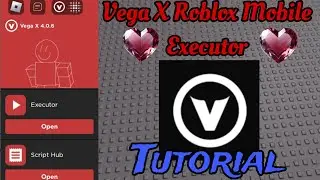 [Tutorial] Roblox Mobile Executor Vega X 🍅