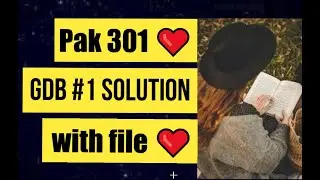 Pak301 GDB # 1 SOlution With file ❤