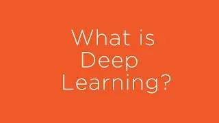 What is Deep Learning?