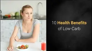 10 Health Benefits of Low Carb and Ketogenic Diets - |#195