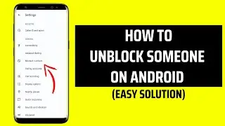 How To Unblock Someone On Android