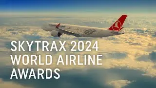 Skytrax 2024 World Airline Awards - Turkish Airlines