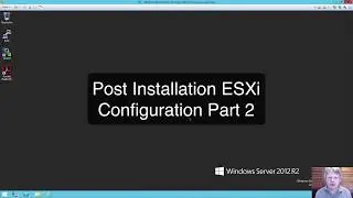 ESXi 6.5 Post Installation Config Part 2