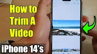 iPhone 14s/14 Pro Max: How to Trim A Video