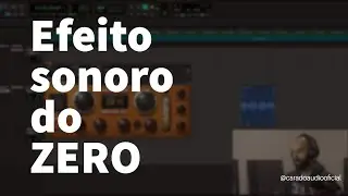 Como Criar um Efeito Sonoro do ZERO? [TUTORIAL]