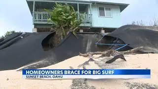 North Shore homeowners on Oahu bracing for big surf